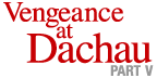 Vengeance at Dachau
